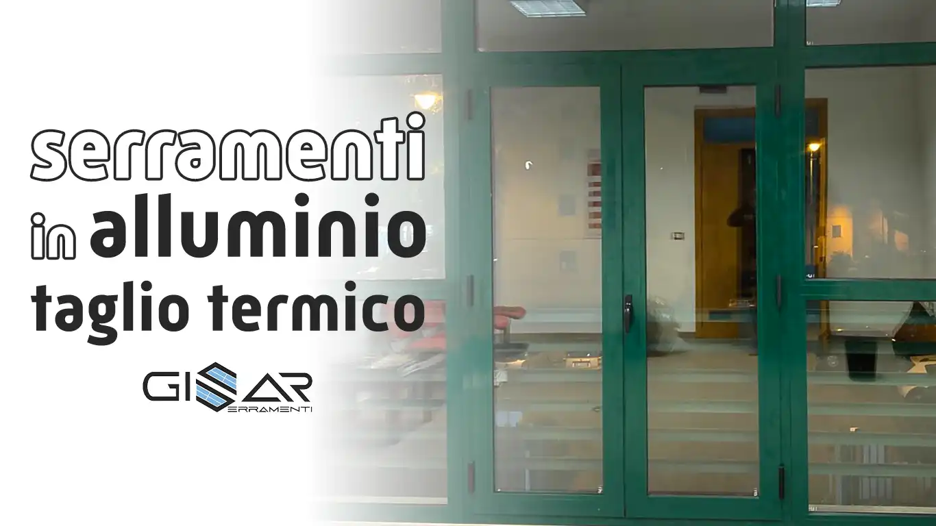 Gisar Serramenti: Infissi in Alluminio Taglio Termico a Vibo Valentia